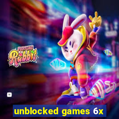 unblocked games 6x